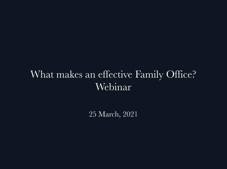 Webinar: What makes an effective Family Office