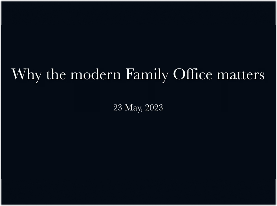 Webinar: Why the modern Family Office matters